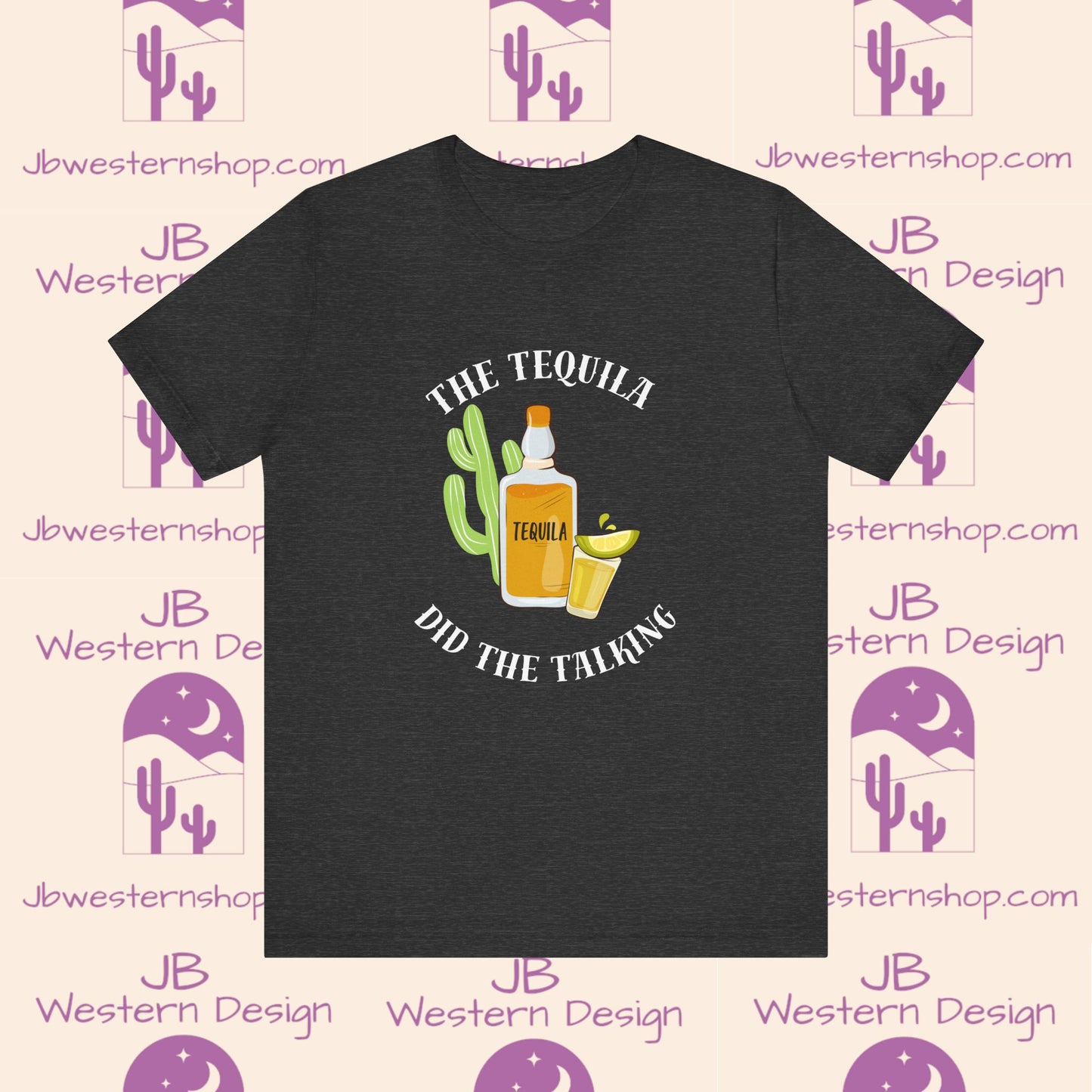 The Tequila Did The Talking Unisex Jersey Short Sleeve Tee