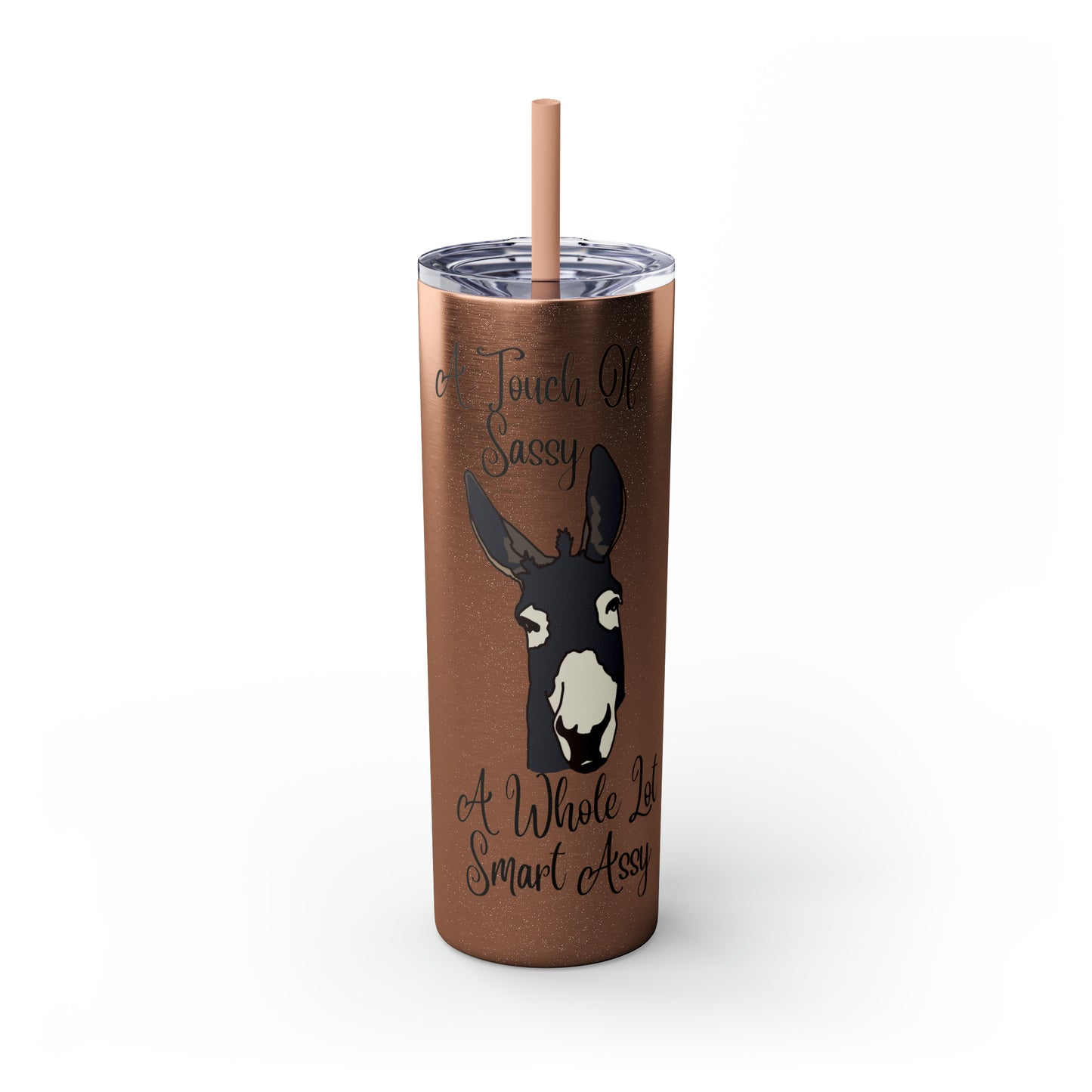 A Touch Sassy  Skinny Tumbler with Straw, 20oz