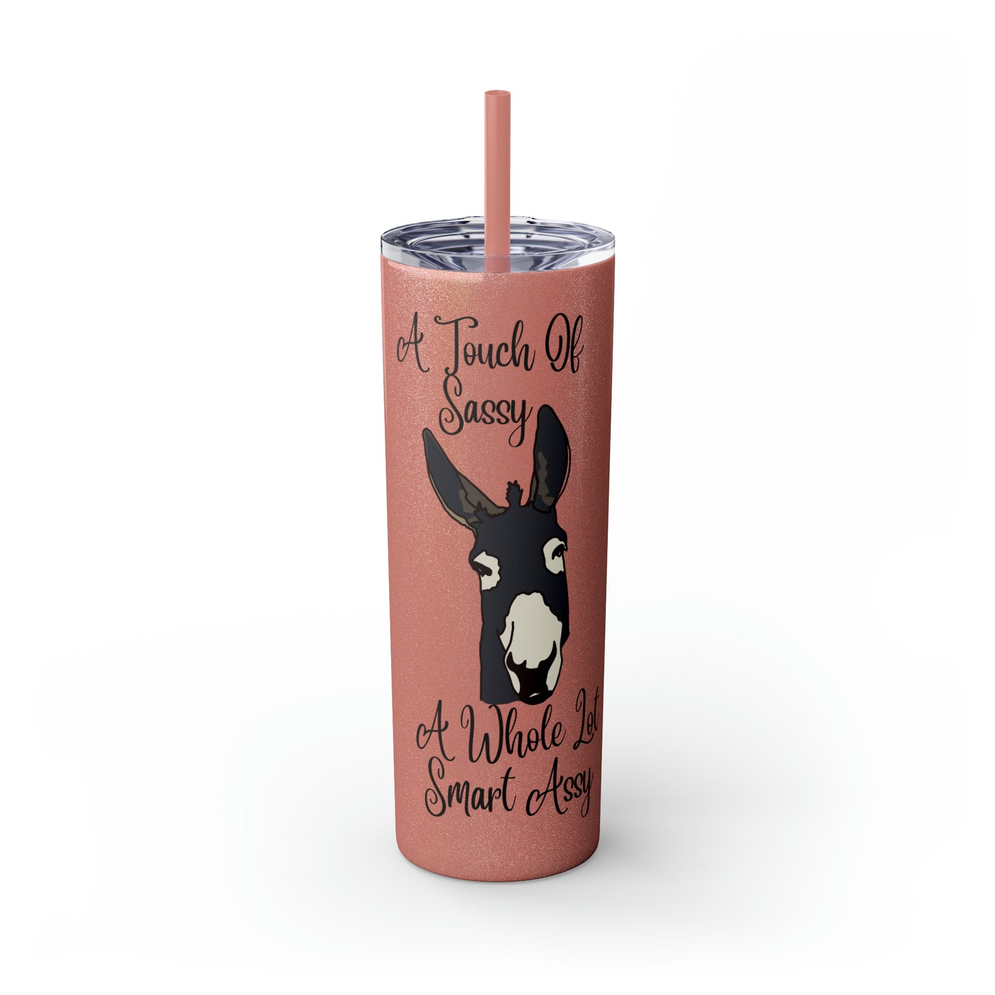 A Touch Sassy  Skinny Tumbler with Straw, 20oz