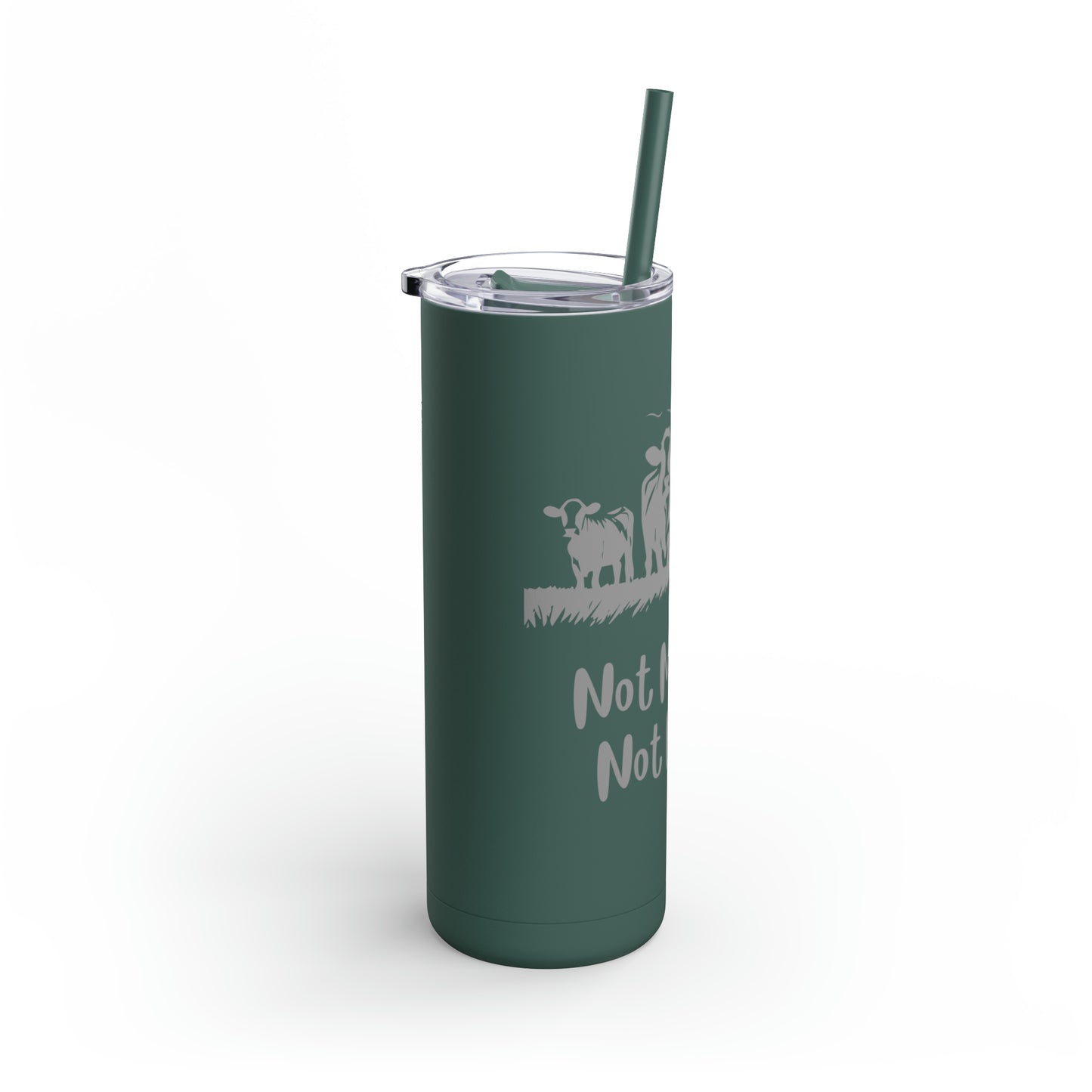 Not My Herd Not My BS Maars Maker Skinny Matte Tumbler, 20oz