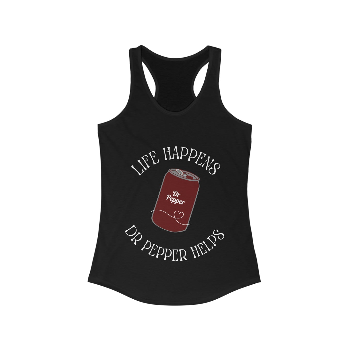 Life Happens Dr Pepper Helps Women's Ideal Racerback Tank