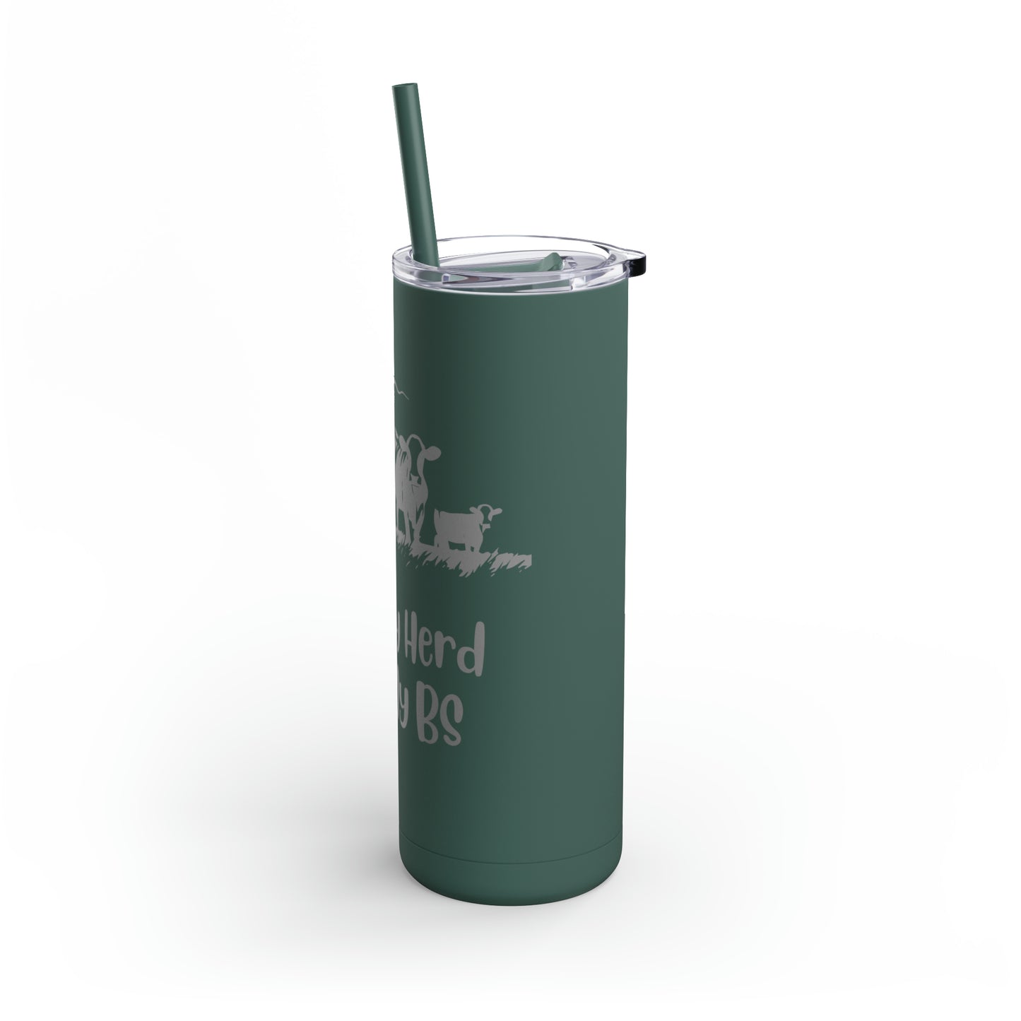 Not My Herd Not My BS Maars Maker Skinny Matte Tumbler, 20oz