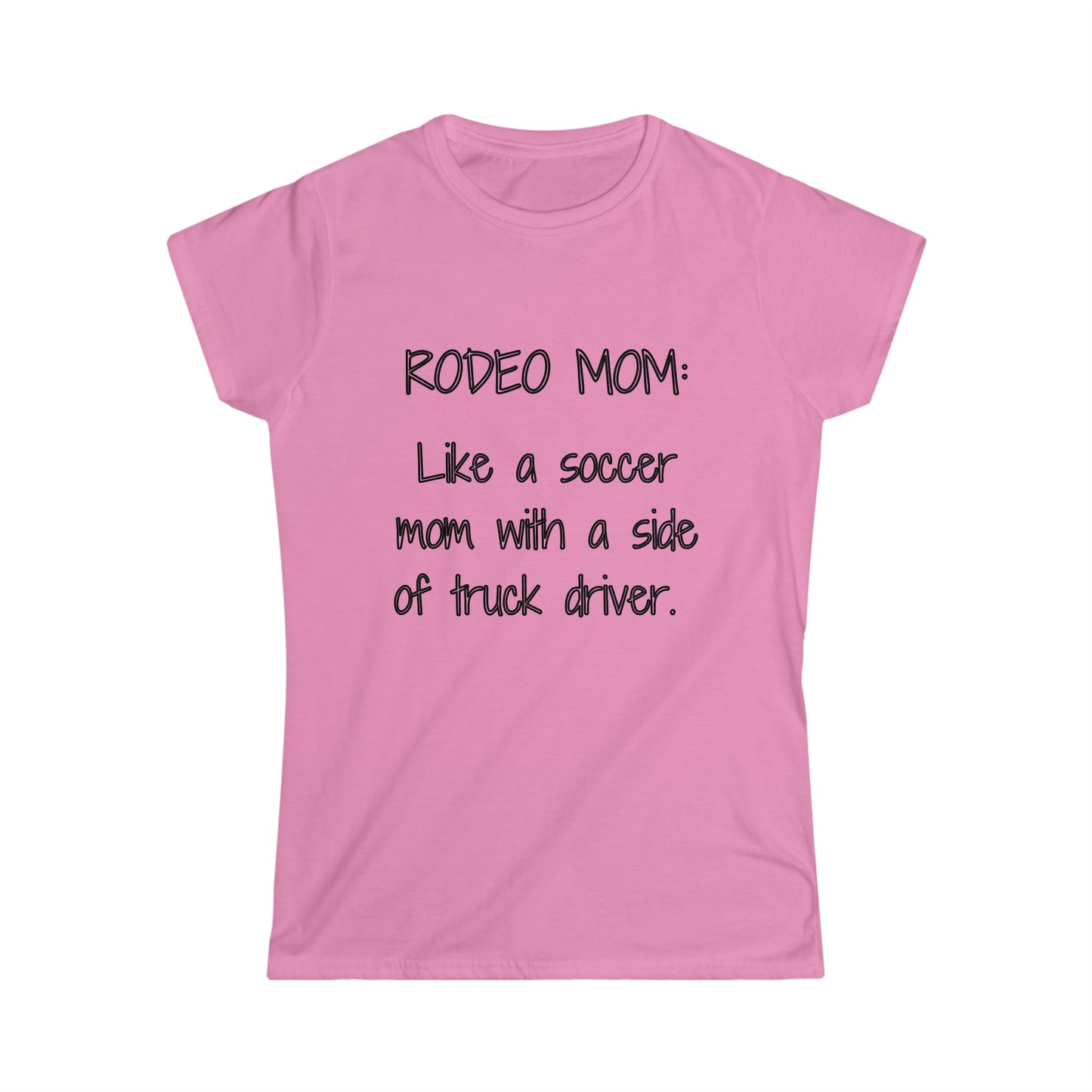 Rodeo Mom Women's Softstyle Tee