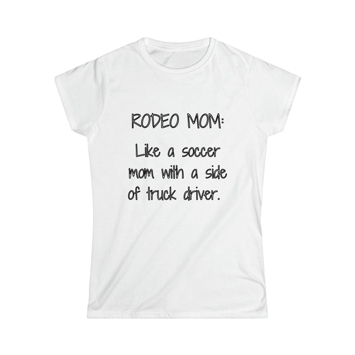 Rodeo Mom Women's Softstyle Tee