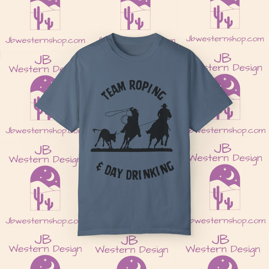 Team Roping & Day Drinking Unisex Garment-Dyed T-shirt