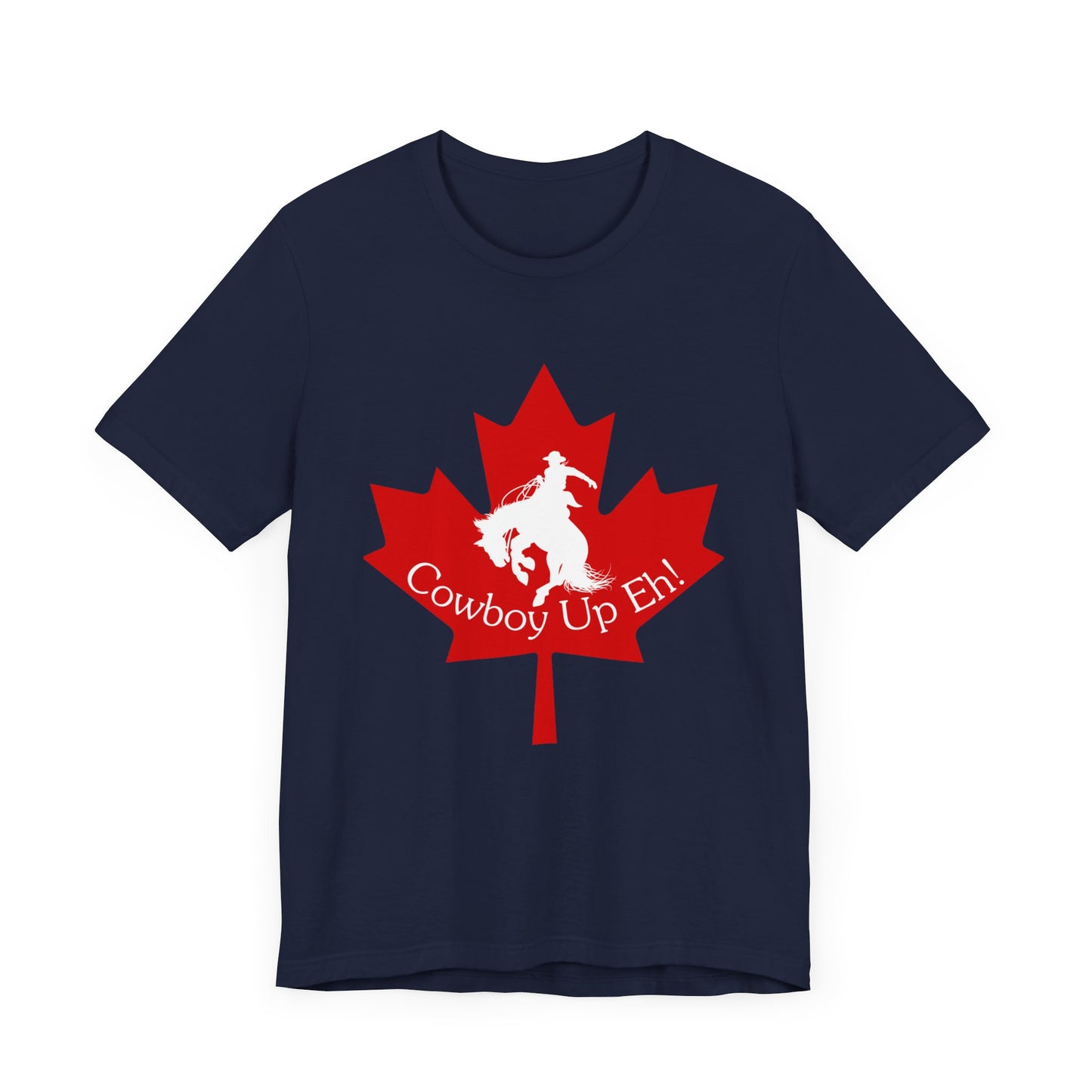 Cowboy Up Eh! Jersey Short Sleeve Tee