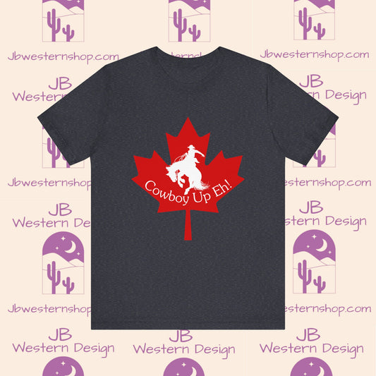 Cowboy Up Eh! Jersey Short Sleeve Tee