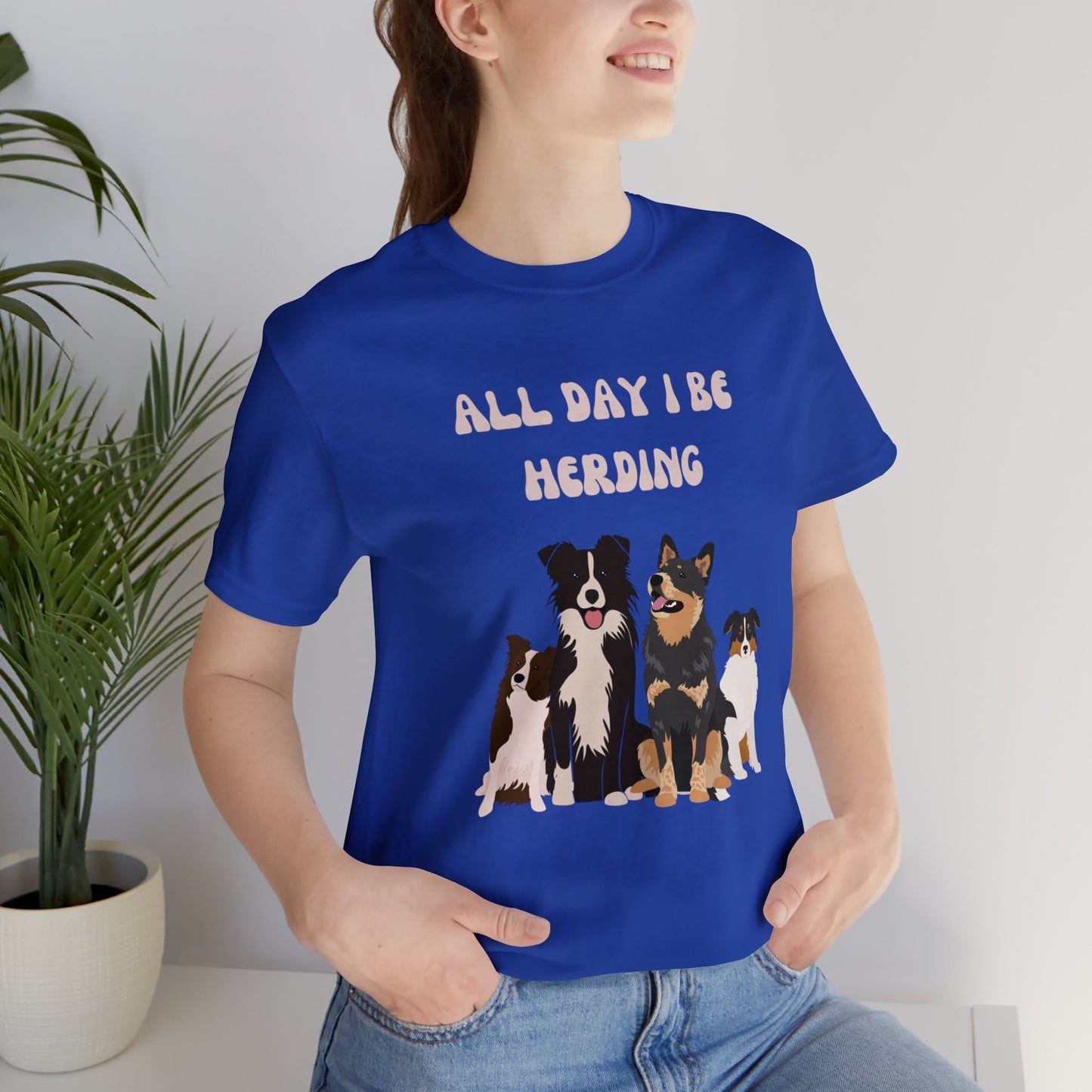 All Day I Be Herding Unisex Jersey Short Sleeve Tee