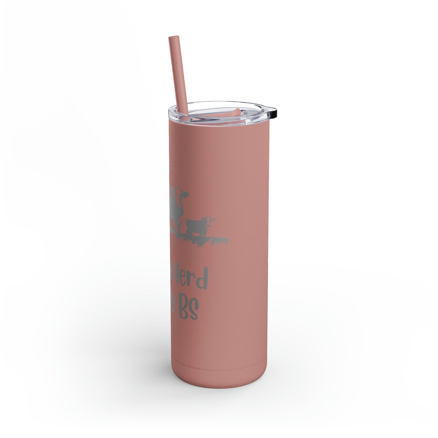 Not My Herd Not My BS Maars Maker Skinny Matte Tumbler, 20oz