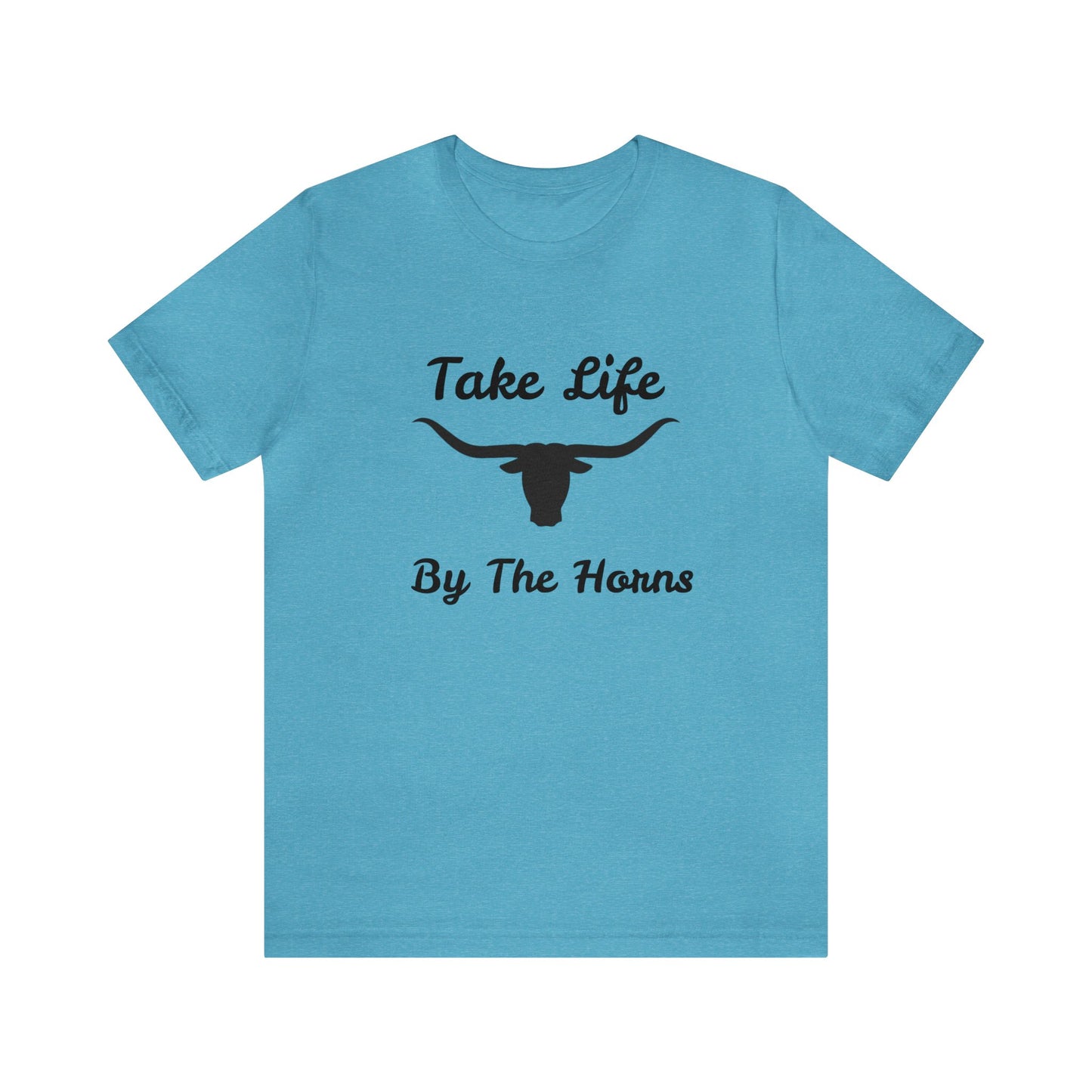 Take Life By The Horns   Unisex Jersey Short Sleeve Tee