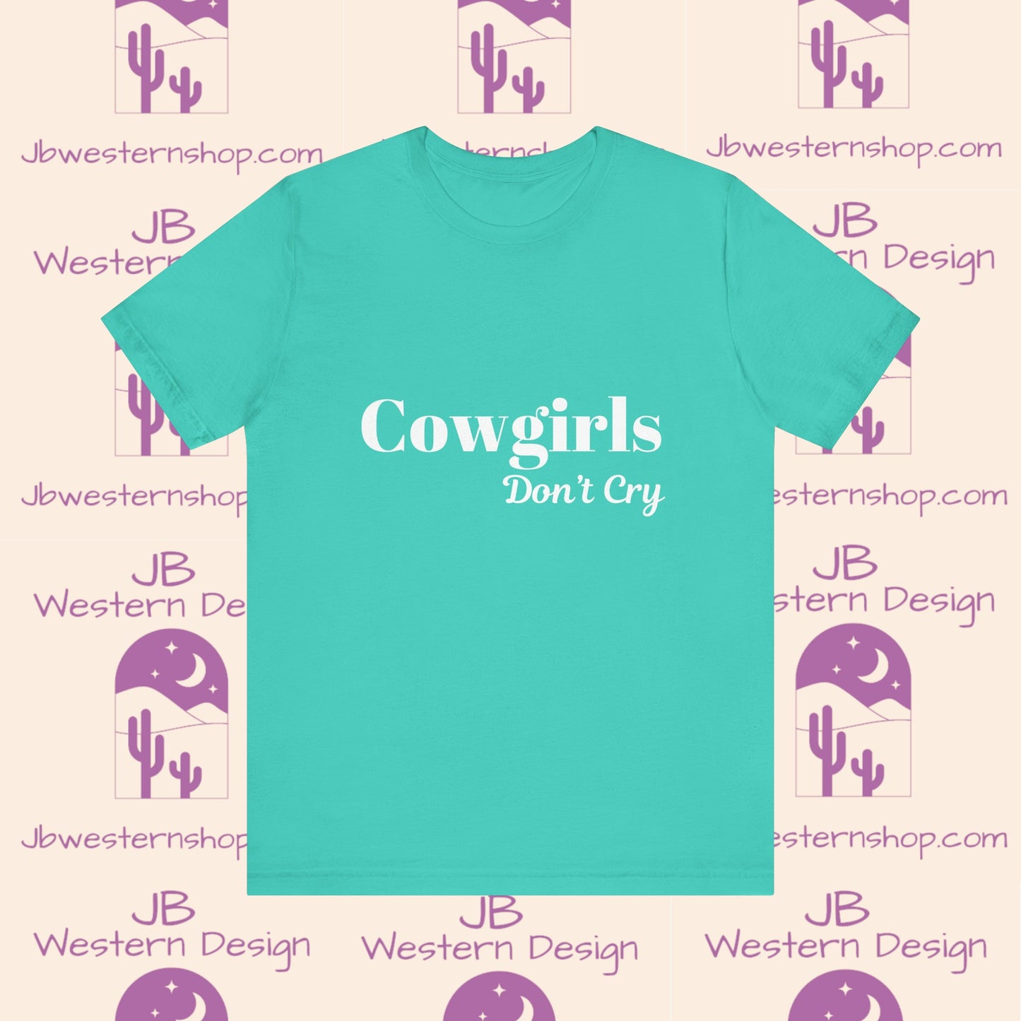 Cowgirls Don't Cry  Short Sleeve Tee